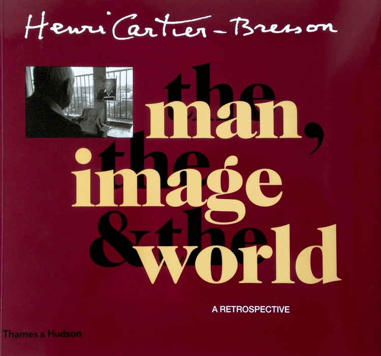 Henri Cartier-Bresson "The Man, The Image & The World" [recenzja]